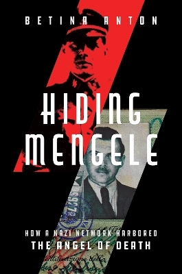 Hiding Mengele - Betina Anton