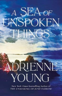 A Sea of Unspoken Things - Adrienne Young