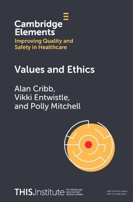 Values and Ethics - Alan Cribb, Vikki Entwistle, Polly Mitchell