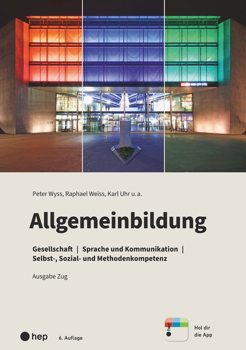 Allgemeinbildung, Ausgabe Zug (Print inkl. E-Book Edubase, Neuauflage 2024) - Karl Uhr, Raphael Weiss, Peter Wyss