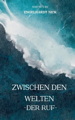 Zwischen den Welten - Nick Engelhardt