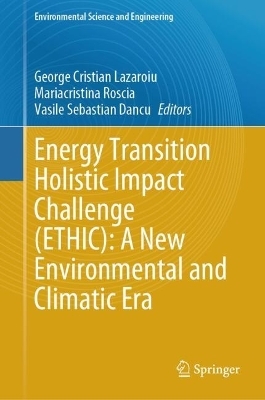 Energy Transition Holistic Impact Challenge (ETHIC): A New Environmental and Climatic Era - 