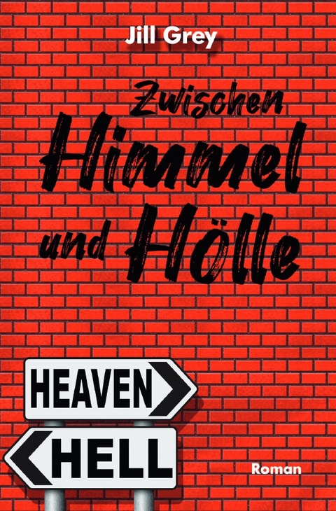 Zwischen Himmel und Hölle - Jill Grey