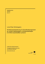 Verfahrensentwicklung für Schaltzeitprognosen an verkehrsabhängigen Lichtsignalanlagen mit Hilfe maschinellen Lernens - Lena Elisa Schneegans