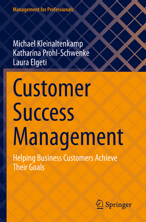 Customer Success Management - Michael Kleinaltenkamp, Katharina Prohl-Schwenke, Laura Elgeti