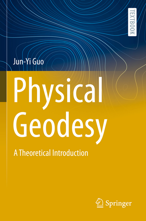 Physical Geodesy - Jun-Yi Guo