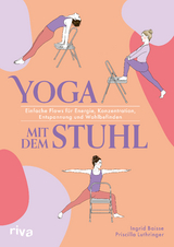Yoga mit dem Stuhl - Ingrid Baisse, Priscilla Luthringer