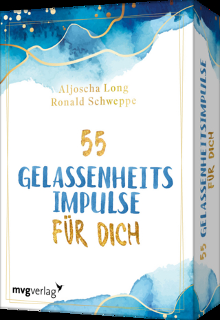 55 Gelassenheitsimpulse für dich - Ronald Schweppe; Aljoscha Long