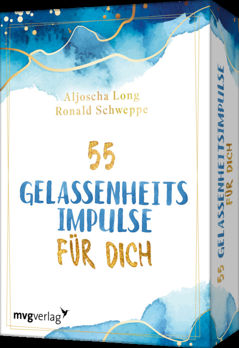 55 Gelassenheitsimpulse für dich - Ronald Schweppe, Aljoscha Long
