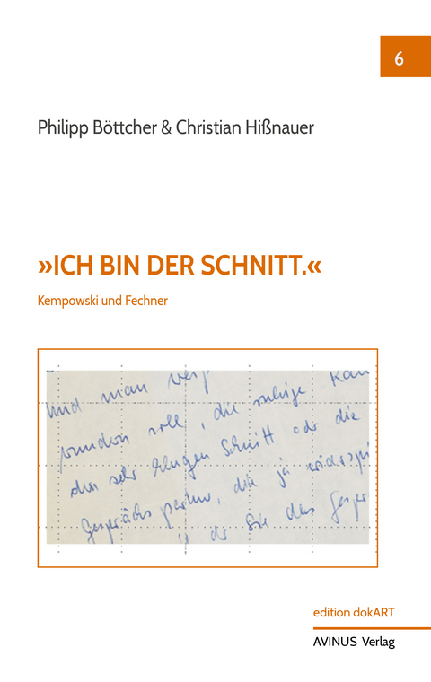 »Ich bin der Schnitt.« - Philipp Böttcher, Christian Hißnauer