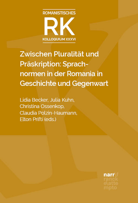 Zwischen Pluralität und Präskription: Sprachnormen in der Romania in Geschichte und Gegenwart - 