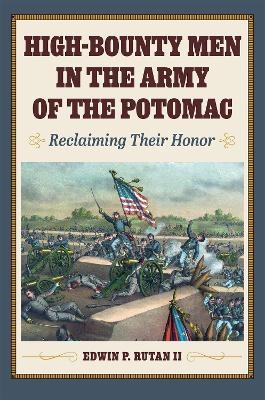 High-Bounty Men in the Army of the Potomac - Edwin P. Rutan II