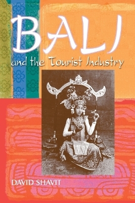 Bali and the Tourist Industry - David Shavit