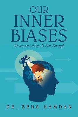 Our Inner Biases - Dr Zena Hamdan