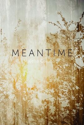 Meantime - Majella Cullinane