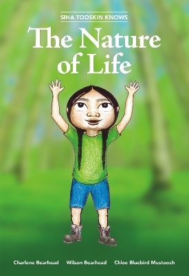 Siha Tooskin Knows the Nature of Life - Charlene Bearhead, Wilson Bearhead