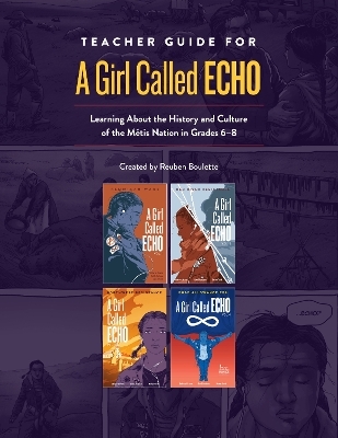 Teacher Guide for A Girl Called Echo - Reuben Boulette