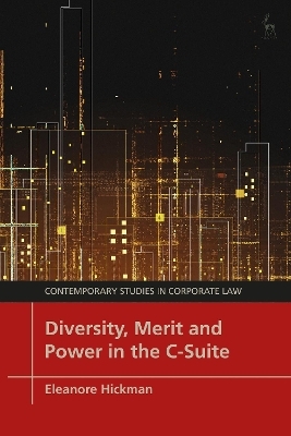 Diversity, Merit and Power in the C-Suite - Dr Eleanore Hickman