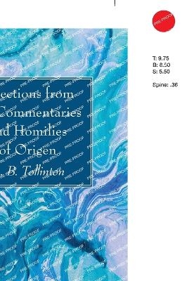 Selections from the Commentaries and Homilies of Origen