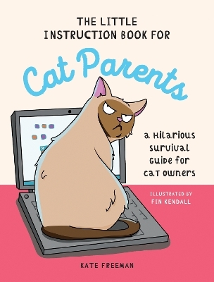 The Little Instruction Book for Cat Parents - Kate Freeman
