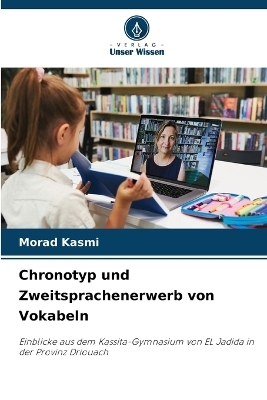 Chronotyp und Zweitsprachenerwerb von Vokabeln - Morad Kasmi