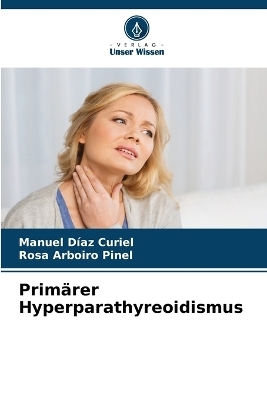 Prim�rer Hyperparathyreoidismus - Manuel D�az Curiel, Rosa Arboiro Pinel