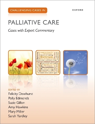 Challenging Cases in Palliative Care - Felicity Dewhurst, Polly Edmonds, Suzie Gillon, Amy Hawkins, Mary Miller