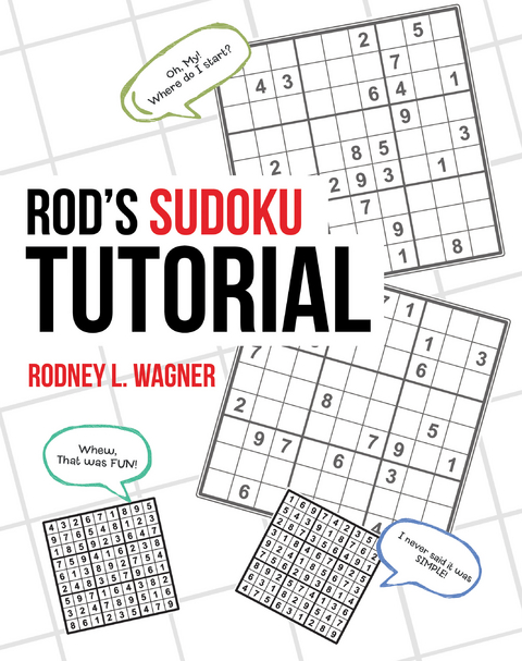 Rod'S Sudoku Tutorial -  Rodney L. Wagner