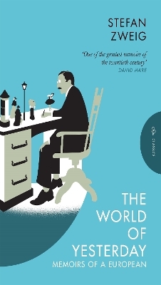 The World of Yesterday - Stefan Zweig