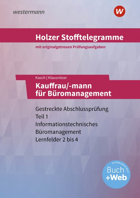 Holzer Stofftelegramme Baden-Württemberg – Kauffrau/-mann für Büromanagement - Lars Klausnitzer, Ursula Kasch, Volker Holzer