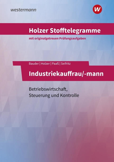 Holzer Stofftelegramme Baden-Württemberg – Industriekauffrau/-mann - Christian Seifritz, Thomas Paaß, Markus Bauder, Volker Holzer