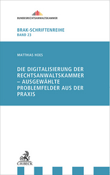 Die Digitalisierung der Rechtsanwaltskammer - ausgewählte Probleme aus der Praxis - Matthias Hoes