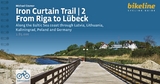 Europa-Radweg Eiserner Vorhang / Iron Curtain Trail 2 From Riga to Lübeck - Michael Cramer