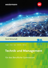 Technik und Management - Engler, Hans-Peter; Ulshöfer, Wolfgang; Feist, Theo; Tigli, Murat