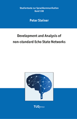 Development and Analysis of non-standard Echo State Networks - Peter Steiner