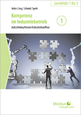 Kompetenz im Industriebetrieb - Band 1 - Boller, Dr. Eberhard; Hug, Hartmut; Schmid, Matthias; Speth, Professor Hermann