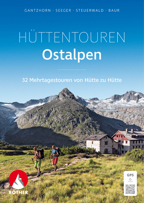 Hüttentouren Ostalpen - Ralf Gantzhorn, Andreas Seeger, Dirk Steuerwald