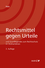 Rechtsmittel gegen Urteile - Ratz, Eckart