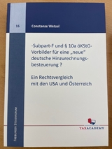 -Subpart-F und § 10a öKStG-Vorbilder für eine "neue" deutsche Hinzurechnungsbesteuerung? - Constanze Dr. Wetzel