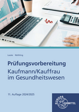 Prüfungsvorbereitung Kaufmann / Kauffrau im Gesundheitswesen - Regina Nöthling, Matthias Lauke