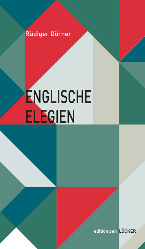 Englische Elegien - Rüdiger Görner