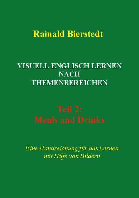 Visuell Englisch lernen nach Themenbereichen - Rainald Bierstedt