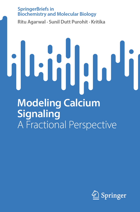 Modeling Calcium Signaling - Ritu Agarwal, Sunil Dutt Purohit,  Kritika