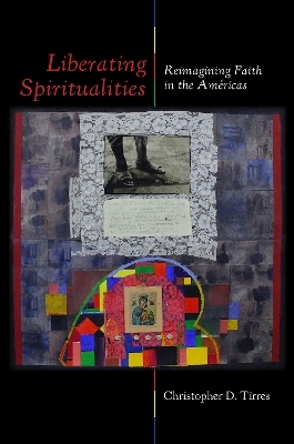 Liberating Spiritualities - Christopher D. Tirres