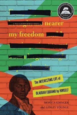 Nearer My Freedom - Monica Edinger, Lesley Younge