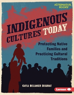 Indigenous Cultures Today - Cayla Bellanger Degroat