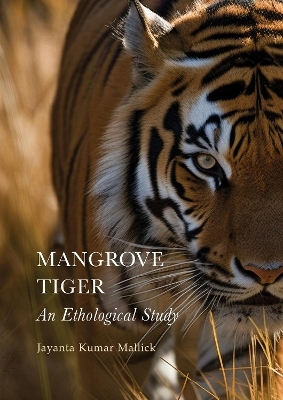 Mangrove Tiger - Jayanta Kumar Mallick