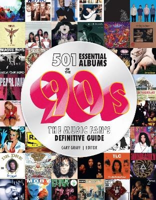 501 Essential Albums of the '90s - Gary Graff
