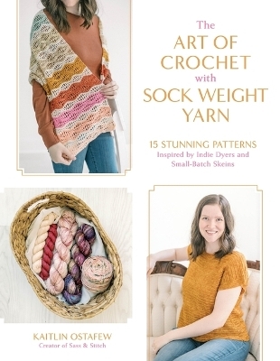 The Art of Crochet with Sock Weight Yarn - Kaitlin Ostafew