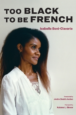 Too Black to Be French - Isabelle Boni-Claverie